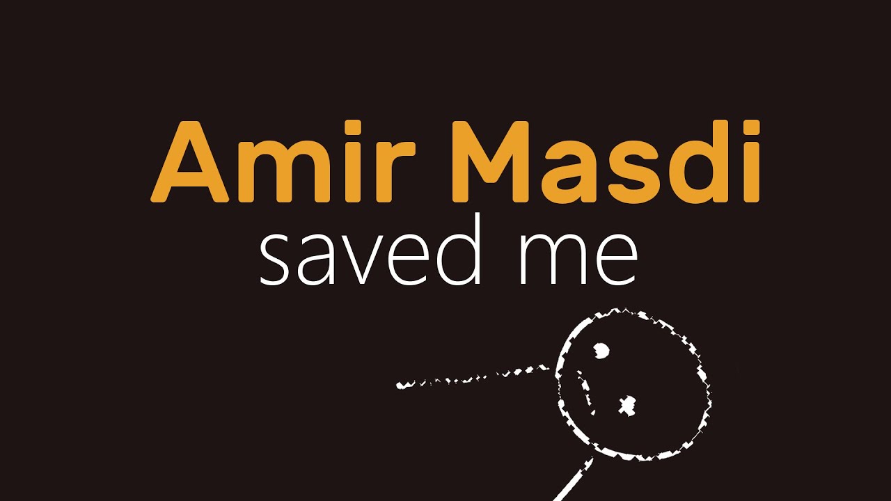 Watch Amir Masdi Saved Me on YouTube Watch Amir Masdi Saved Me on YouTube