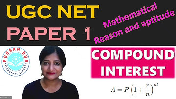 UGC NET paper 1 Mathematical Reasoning & Aptitude Compound interest Classes by Poonam Dua