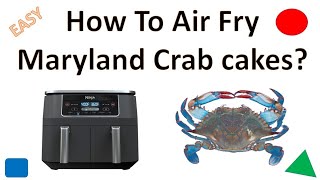 How to Air Fry Maryland Crab Cakes? Easy
