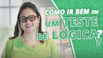 Como ir bem em um TESTE de RACIOCÍNIO LÓGICO Para Processo Seletivo!