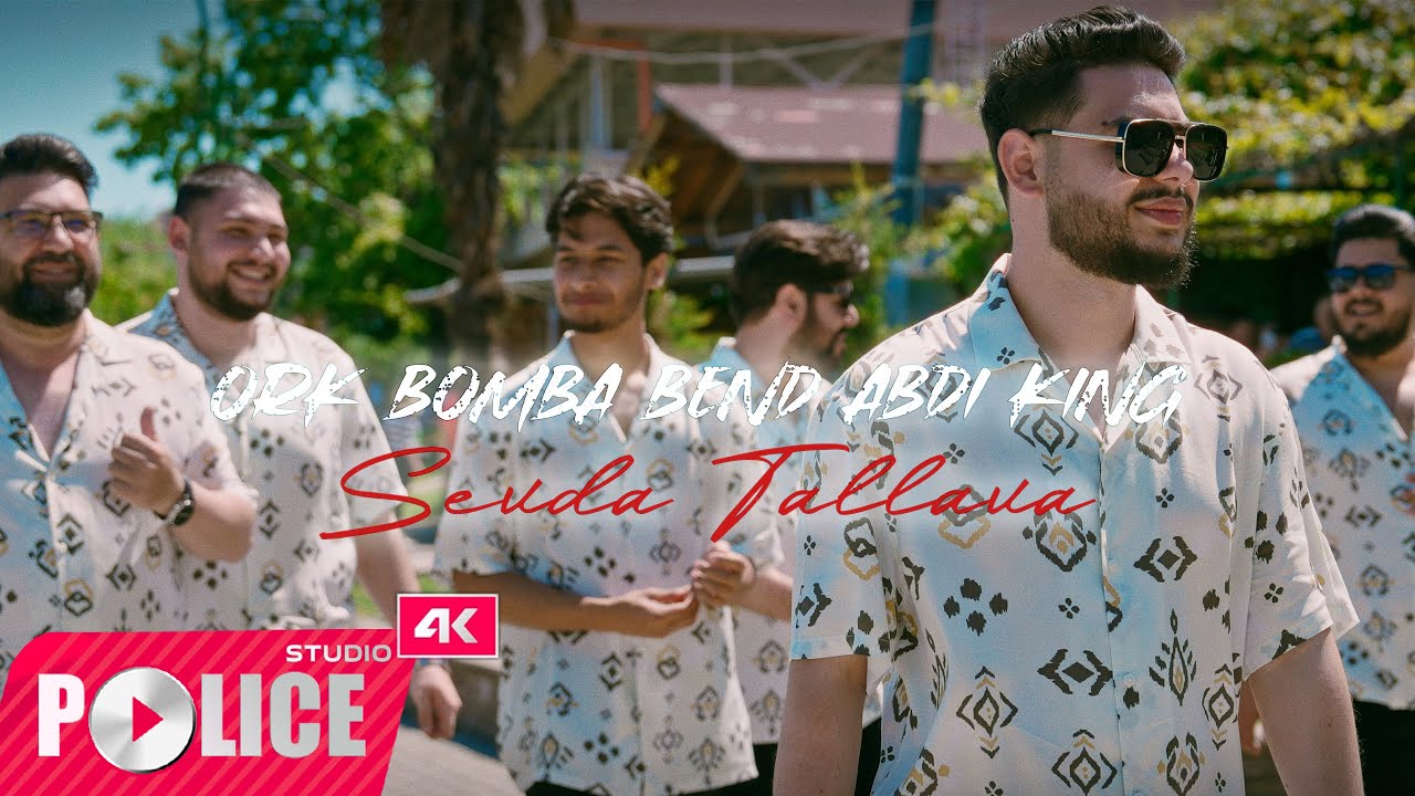 ☆Ork Bomba Bend Abdi King  ☆ Sevda Tallava ☆ NEW HITT ☆ 2024 ☆ ♫ - (4K Official Video)☆♫