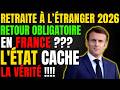 🚨 Retraite à l’Étranger 2026 : Retour Obligatoire en France ? La Vérité Que l’État Cache