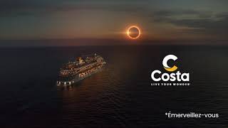 Costa Croisières Campagne 2026 -  Live your Wonder - Total Eclipse - 15''