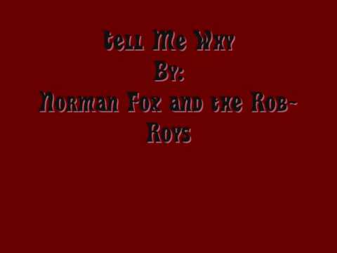 Norman Fox and the Rob-Roys- Tell Me Why (Doo wop)