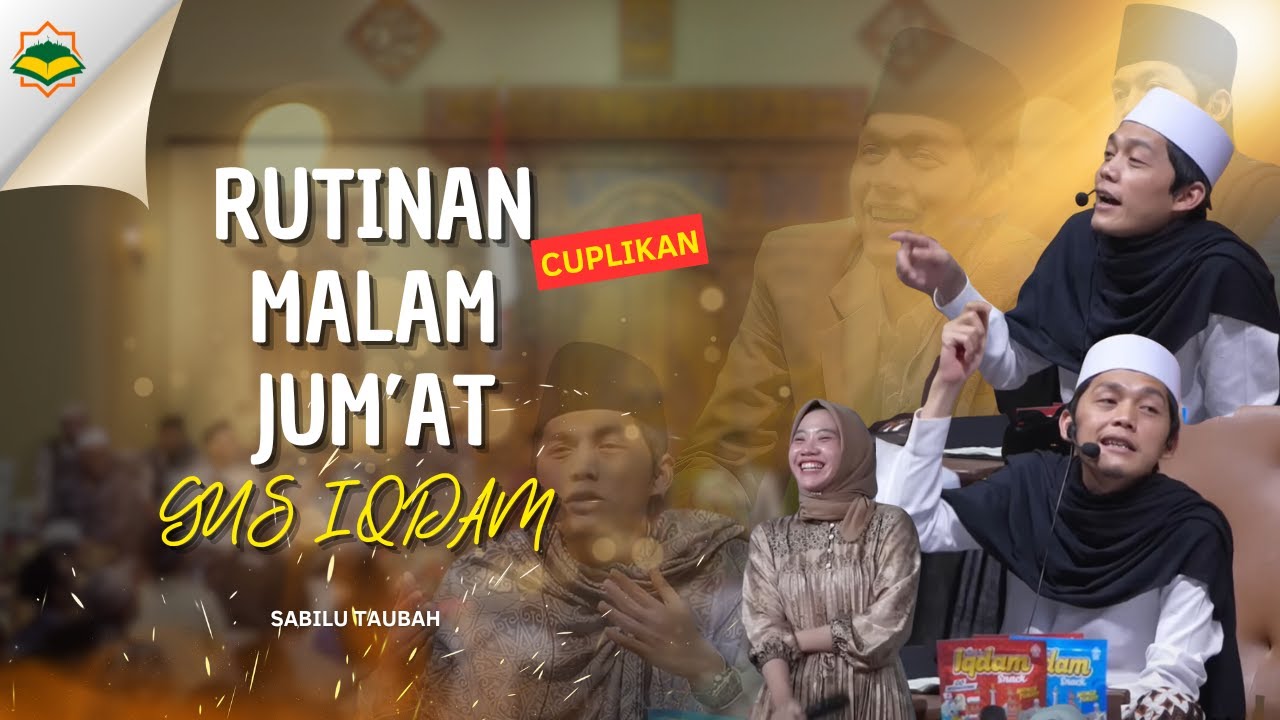 PENGAJIAN MALAM JUM'AT GUS IQDAM II EDISI MAK FARIDA