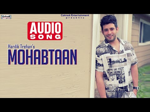 Mohabtaan | Hardik Trehan | Audio Song | Sikander - Punjabi Movie | Punjabi Song