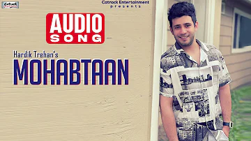 Mohabtaan | Hardik Trehan | Audio Song | Sikander - Punjabi Movie | Punjabi Song
