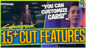 15+ FEATURES CUT From Cyberpunk 2077 - Removed Content Before Release