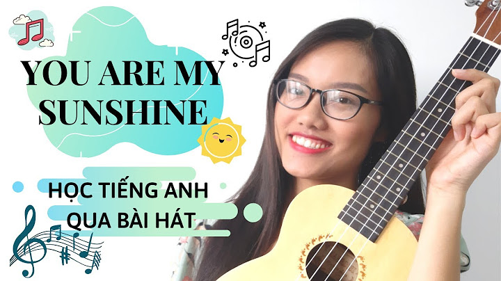 You are my sunshine nghĩa là gì năm 2024