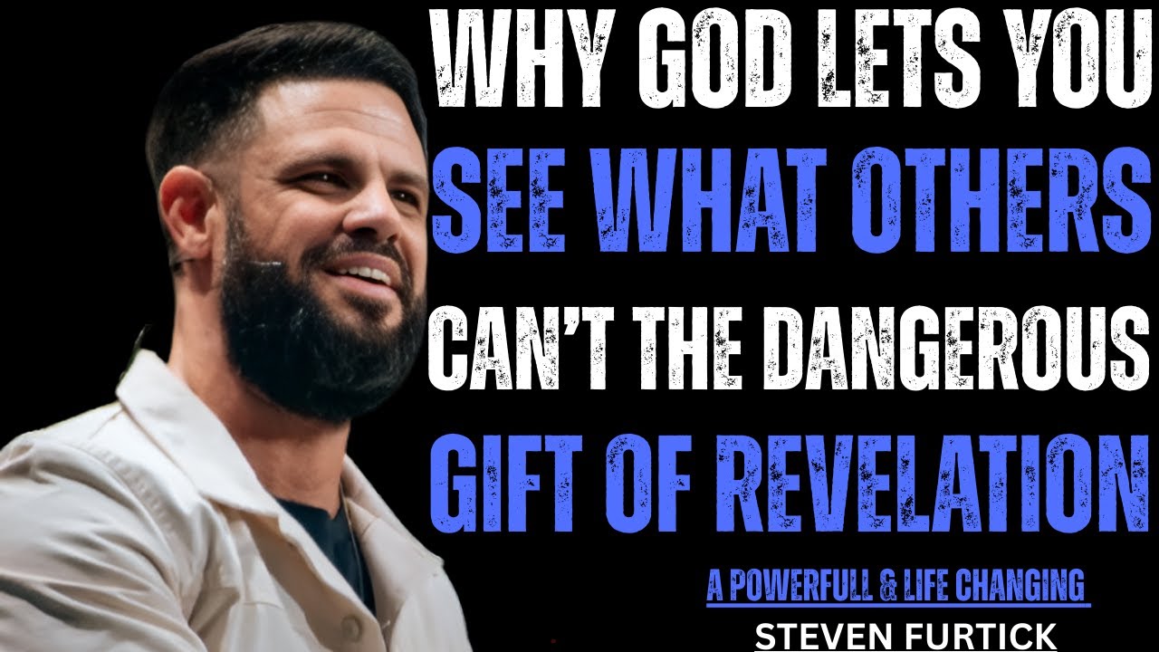 Why God Lets You See What Others Can’t The Dangerous Gift of Revelation || Steven Furtick