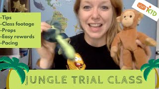 VIPKID Jungle Trial Class:  Tips and Footage