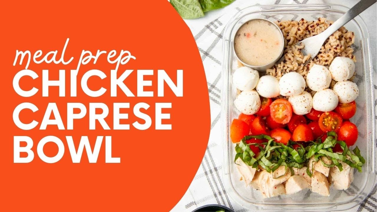 Caprese Chicken Salad Meal Prep Bowls - Sweet Peas and Saffron