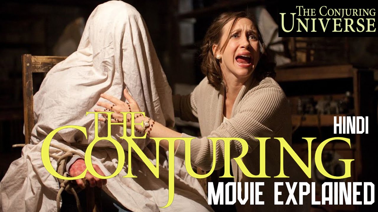 The Conjuring Movie Explained In Hindi 2013 Horror Mystery Thriller Youtube