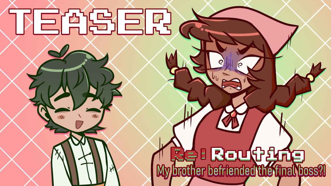 RE: ROUTING My brother befriended the final boss?! | TEASER - YouTube