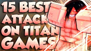 Top 15 Roblox Attack On Titan Games to play in 2022