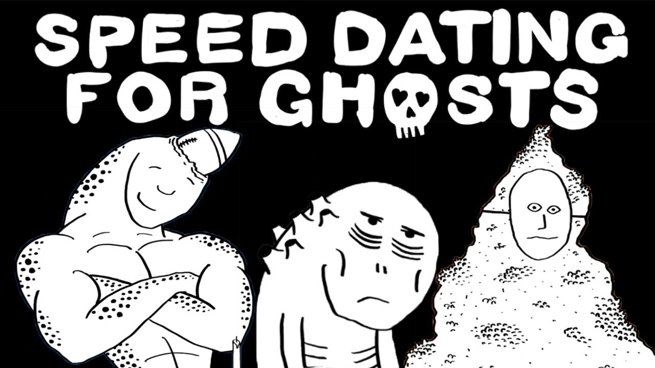Speed Dating For Ghosts - Part 2