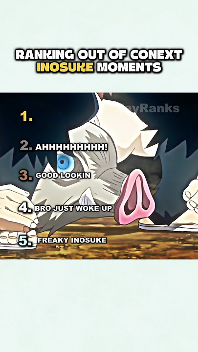 Ranking Funny Inosuke Moments