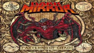 DARK MIRROR-Patterns Of Chaos [Full Album]