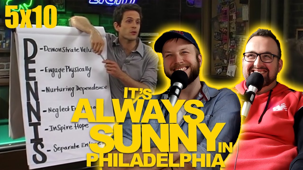 IT'S ALWAYS SUNNY IN PHILADELPHIA Reaction! 5x10 *The D.E.N.N.I.S. System*