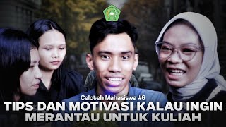 TIPS DAN MOTIVASI KALAU INGIN MERANTAU UNTUK KULIAH - Celoteh Masasiswa #6