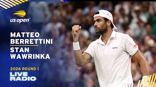 LIVE | Featuring Matteo Berrettini vs. Stan Wawrinka | Radio | 2026 US Open Round 1