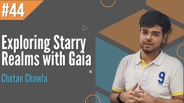 Exploring Starry Realms in the Milky Way with Gaia by Chetan Chawla - PyData Delhi Meetup #44