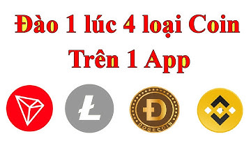Đào coin tự động miễn phí , Đào 1 lúc 4 loại coin : Binance , Tron, Litecon, Shiba inul .