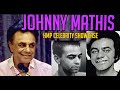 JOHNNY MATHIS Comments on His Friends! Plus Gary Owens Comments! HMP CELEBRITY SHOWCASE Part 4 of 4