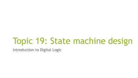 Topic19 state machine design p1