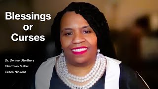 Blessings Or Curses || Dr. Denise Strothers