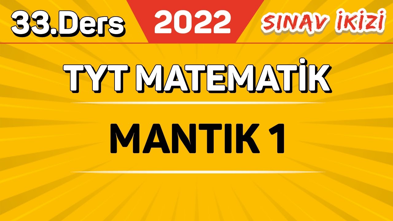Mantık - 1 (33/40) | Sınav İkizi Kampı 