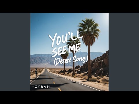 You Ll See Me Desert Song