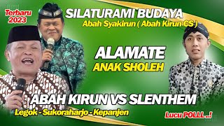 Ceramah Abah Kirun CS Terbaru !! ALAMATE ANAK SHOLEH - slenthem lucu poll