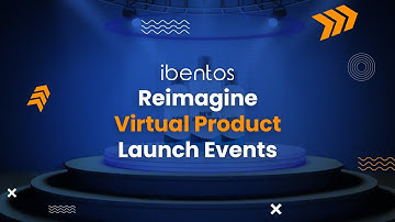 Reimagine Virtual Product Launch events with ibentos