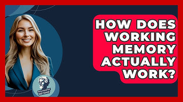 How Does Working Memory Actually Work? - Philosophy Beyond
