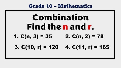 Finding n and r in a Combination - Grade 10 Probability and Statistics @MathTeacherGon