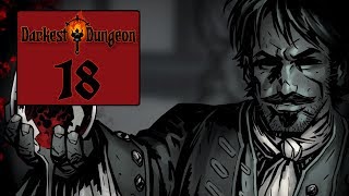 A Small Crusade - Let's Play Darkest Dungeon: The Colour Of Madness - 18