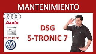 Mantenimiento Caja de Cambios DSG S-Tronic7 VAG