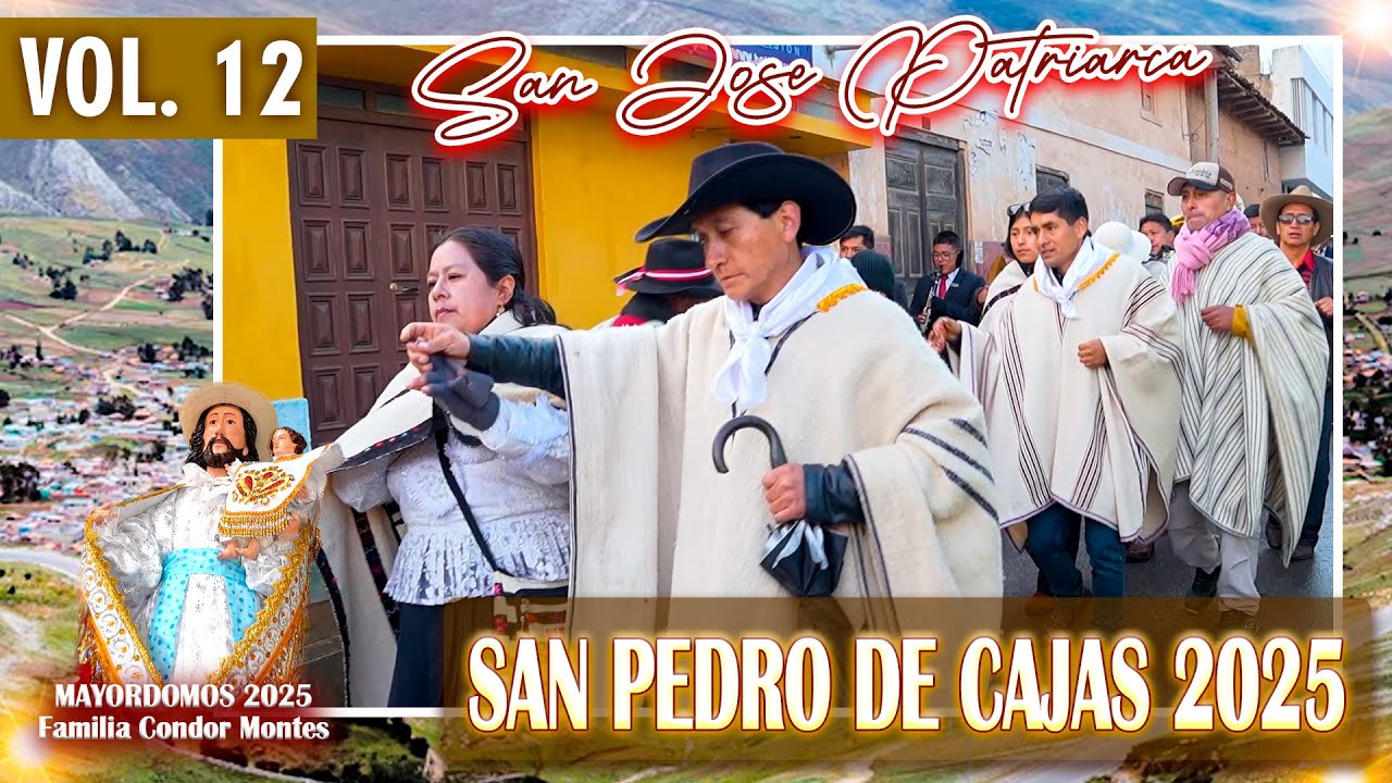 🔴 San Pedro de Cajas 2025 ⚜️ San Jose Patriarca ✨ Familia Condor Montes // DVD 12