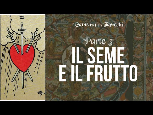 Il Kharma - SAMSARA & TAROCCHI (parte3)
