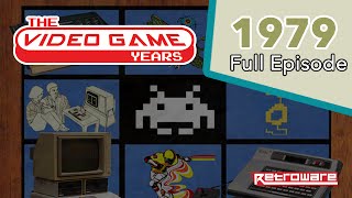 The Video Game Years - 1979 (Full Episode) The Video Game Years - 1979 (Full Episode)