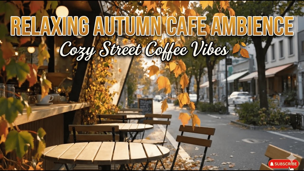 Relaxing Autumn Cafe Ambience 🍂 | Cozy Street Coffee Vibes