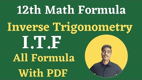 Inverse Trigonometric functions All Formula class 12 | ITF all formula |प्रतिलोम त्रिकोणमितीय फलन