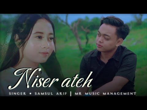 Niser Ateh - Samsul Arif ( mr music )