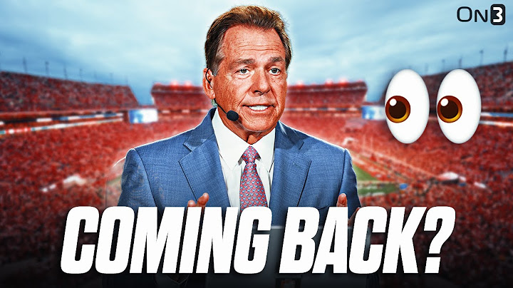 Could Nick Saban Come BACK To College Football? | Who Would He Coach?