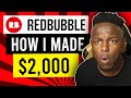 How to Make Money on Redbubble & Make Consistent Sales | My Story |OVER $2000 IN 3 MONTHS!