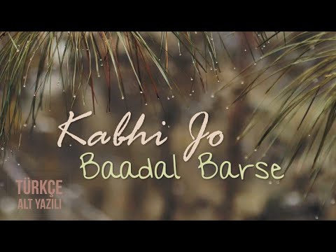 Kabhi Jo Baadal Barse (Female Version) - Türkçe Alt Yazılı | Shreya Ghoshal
