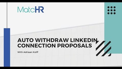 How to  auto withdraw LinkedIn connection proposals