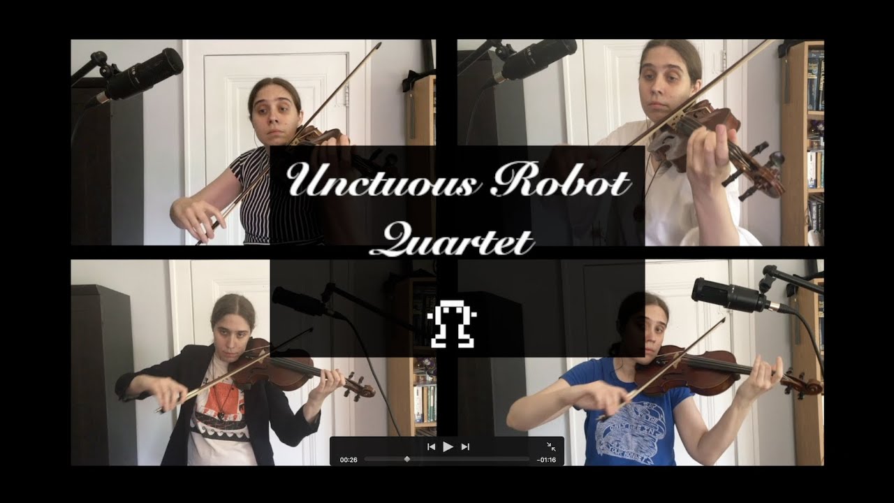 Unctuous Robot As A Chamber Quartet