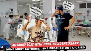 Memory Loss With Huge Accident Prank Gone Most Extreme | She Freaked Out & Cried